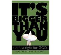 It's Bigger Than You