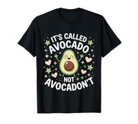 It's Called Avocado Not Avocadon't Motivation aux Fruits - T-Shirt