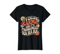 It's Called Karma and It's Pronounced Ha Ha Ha - T-Shirt Graphique avec Valeur, Femme, Noir, XL
