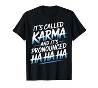 It's Called Karma and It's Pronounced Ha Ha Ha |- T-Shirt Graphique avec Valeur, Homme, Noir, XL