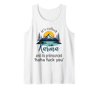 It's called Karma And Its Pronounced Haha Fuck You Funny Life Débardeur