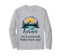 It's called Karma And Its Pronounced Haha Fuck You Funny Life Manche Longue