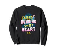 It's Called Running, Let's Go - Fun 5K Run Sweatshirt