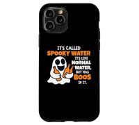 It's Called Spooky Water It's Like Normal Water Funny Ghost Coque pour iPhone 11 Pro