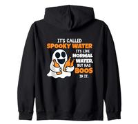 It's Called Spooky Water It's Like Normal Water Funny Ghost Sweat à Capuche