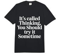 It's Called Thinking You Should Try It Sometime - Comfort Colors Adult Heavyweight T-Shirt