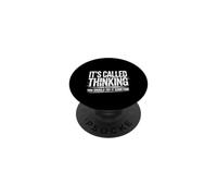 It's Called Thinking You Should Try It Sometime |- PopSockets PopGrip Adhésif