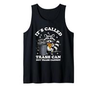 It's Called Trash Can Not Trash Cannot Funny Raccoon Débardeur