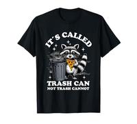 It's Called Trash Can Not Trash Cannot Funny Raccoon T-Shirt