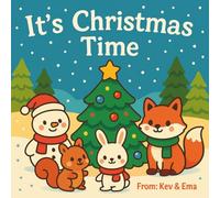 It's Christmas Time: Welcome to a magical Christmas snowy forest full of friendly animals and fun winter adventures