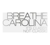 Breathe Carolina - It's Classy Not Classic