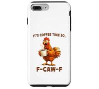 It's Coffee Time So F-Caw-F Chicken Morning Mood Meme Office Coque pour iPhone 7 Plus/8 Plus