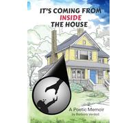 It's Coming from Inside the House