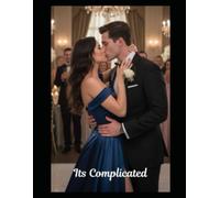 It's Complicated: "Exes. Friends. Lovers. Messy as hell-but some connections are too hot to ignore. They swore it meant nothing...until it meant everything."