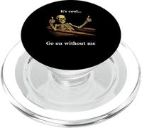 It's cool... Go on without me sarcastic sassy PopSockets PopGrip pour MagSafe