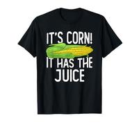 It's Corn It Has The Juice Funny Corn Meme Joke T-Shirt