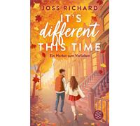 It's Different This Time Ein Herbst zum Verlieben | Die perfekte Lektüre für den ultimativen »Herbst in New York«-Vibe - Joss Richard - Fischer E-Books - ebook (ePub) - Livre