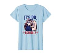 It's Dr. Actually | PhD féminin | PhD femme | Femme MD T-Shirt
