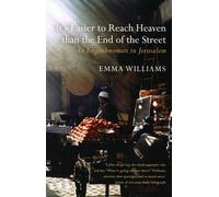 It's Easier to Reach Heaven than the End of the Street: A Jerusalem Memoir