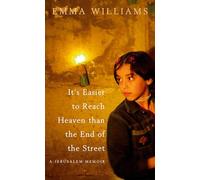 It's Easier to Reach Heaven Than the End of the Street: A Jerusalem Memoir
