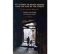 It's Easier to Reach Heaven Than the End of the Street Emma Williams (Auteur)