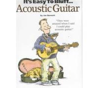 It's Easy to Bluff Acoustic Guitar Bennett, Joe (Auteur)