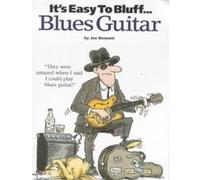 It's Easy to Bluff Blues Guitar Bennett, Joe (Auteur)