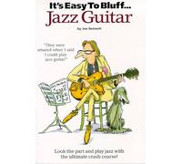 Joe Bennett – It's Easy to Bluff Jazz Guitar – Gtr Tab Book