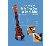 It's Easy to Build Your Own Lap Steel Guitar