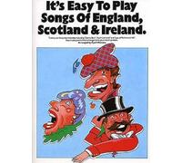 It's easy to play songs of england, scotland and ireland piano, voix, guitare