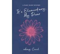 It's Elementary, My Dear: A Daisy Kane Mystery