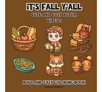 It's Fall Y'all: A Bold and Easy Coloring Book: Cute And Cozy Fall Designs for Adults & Teens