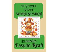 IT'S FALL YA'LL WORD SEARCH Puzzle Book:: ALl Things Autumn: 6x9 inch paperback, 55 puzzles with answer keys, Easy To Read. For for all ages