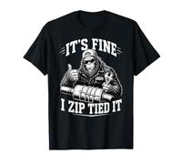 It's Fine I Zip Tied It Funny Mechanic Car Guy Bigfoot T-Shirt