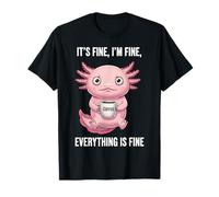 Its Fine I'm Fine Coffee Axolotl T-Shirt