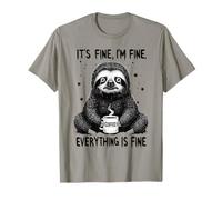 Its Fine I'm Fine Coffee Sloth T-Shirt