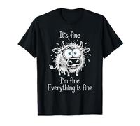 It's Fine I'm Fine Everything is Fine Cow Lover Humour T-Shirt