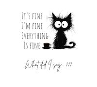 It's fine, I'm fine, Everything is Fine: Funny Adventure Notebook for Family, Friends, Co-workers...