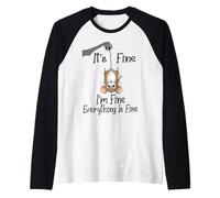 It's Fine I'm Fine Everything is Fine Funny Cute Mouse Rat Manche Raglan