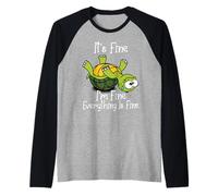 It's Fine I'm Fine Everything is Fine Funny Cute Turtle Manche Raglan