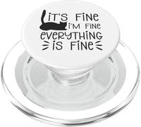 It's Fine Im Fine Everything is Fine Sarcasme pour Chat PopSockets PopGrip pour MagSafe