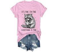 Its Fine Im Fine Everythings Fine Shirt Funny Raccoon Im Fine Everything is Fine Chemise unisexe, rose, L