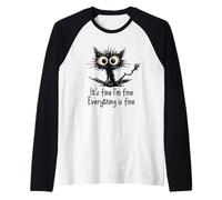 It's Fine I'm Fine Funny Chaotic Cat Meme Morning Mood Manche Raglan
