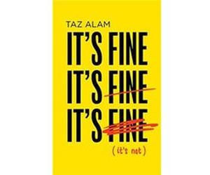 Its Fine Its Fine Its Fine by Taz Alam Hardcover Book Taz Alam (Auteur)