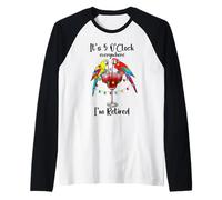 Its Five Oclock Everywhere Im Retired Summer Retirement Men Manche Raglan