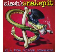 It's Five O'Clock Somewhere by Slash's Snakepit (2004-07-06)