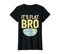 It's Flat Bro - Flat Earth Society Flat Earther T-Shirt Graphique avec Valeur, Femme, Noir, XL
