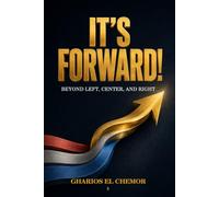 It's Forward!: Beyond Left, Center, and Right