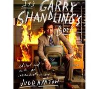 Its Garry Shandlings Book by Judd Apatow Unknown (Auteur)