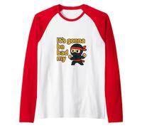 It's Gonna be Bad My Ninja Manche Raglan